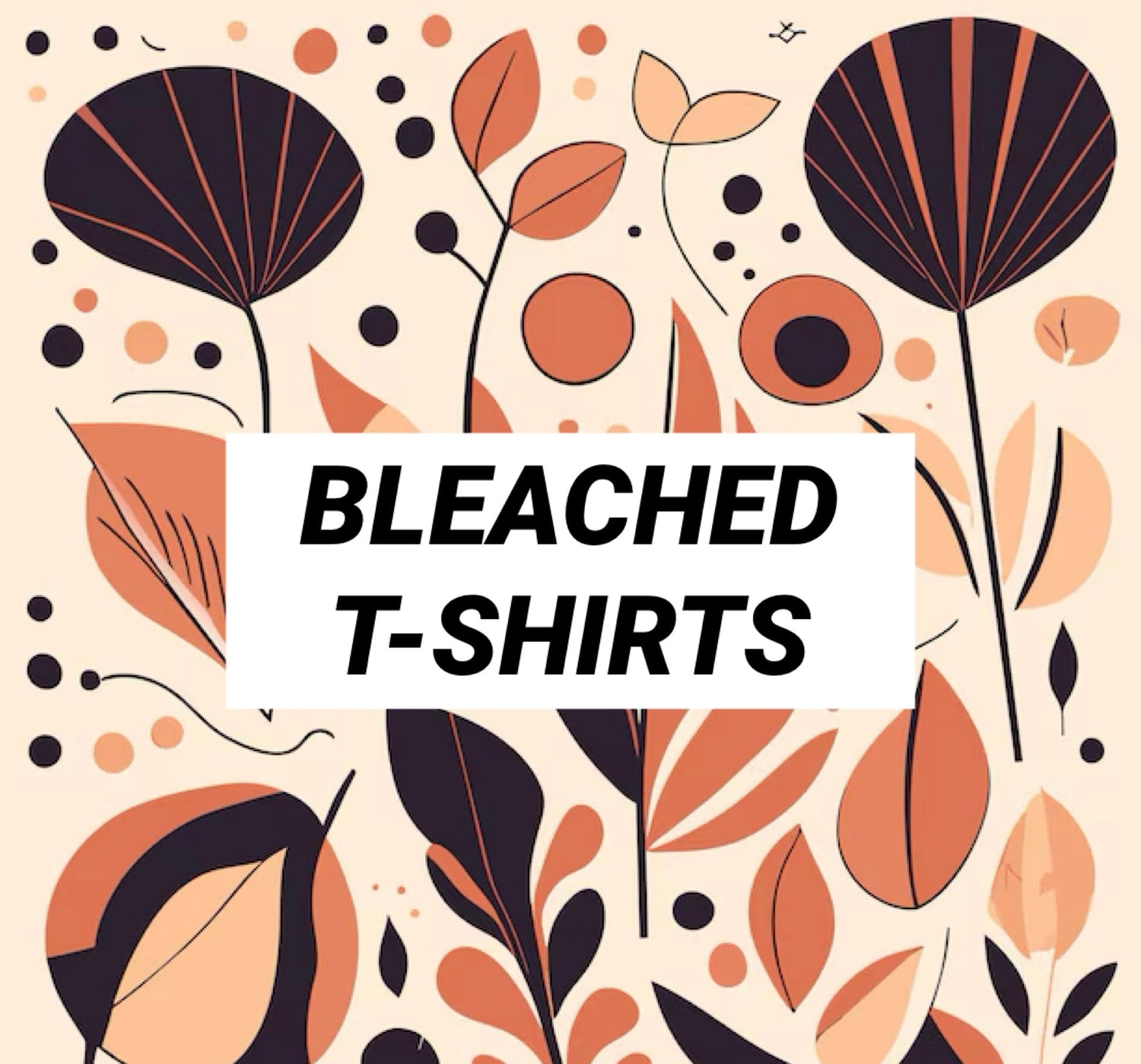 Bleached T-Shirts