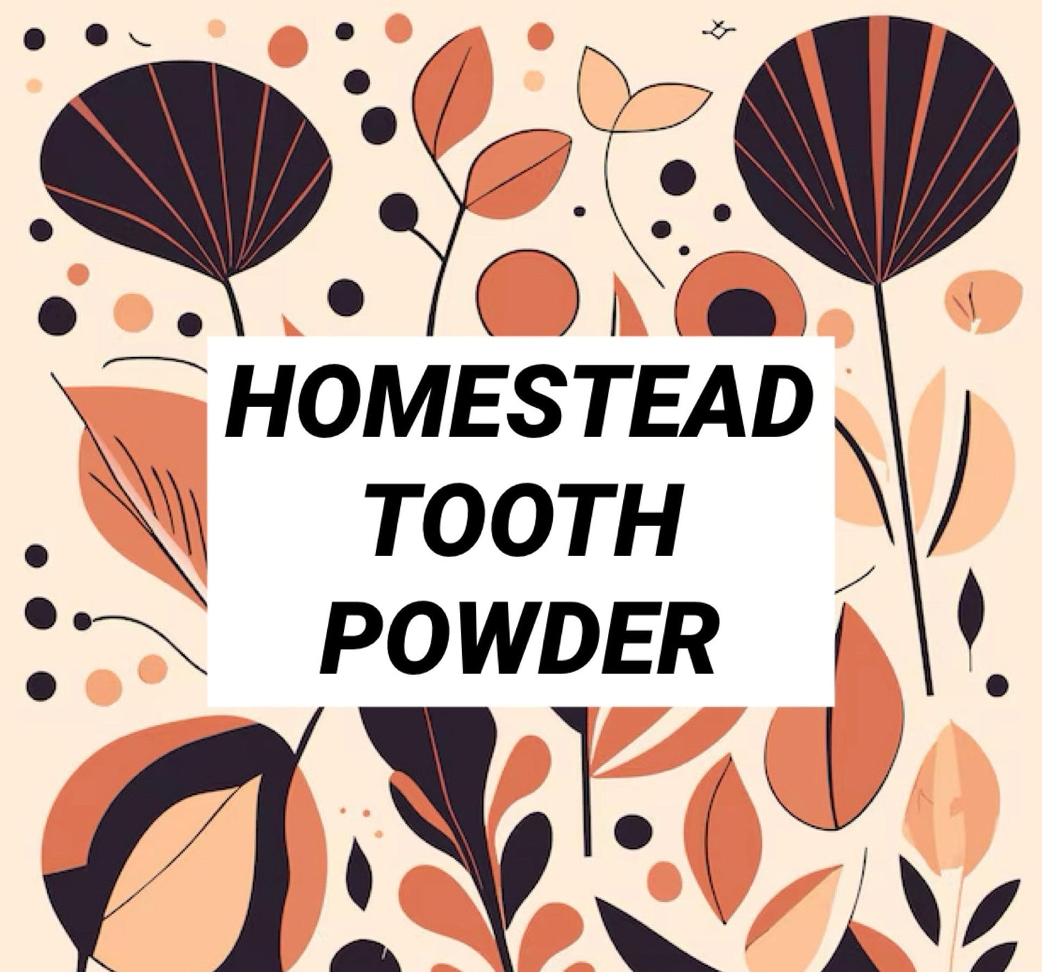Homestead Tooth Powder